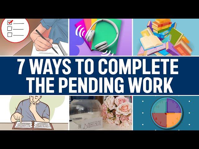 7 BEST WAYS TO COMPLETE THE PENDING WORK|#funwaystodohoework