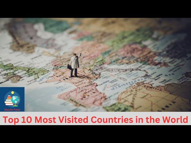 Top 10 Most Visited Countries in the World ||The World's Most Visited Countries