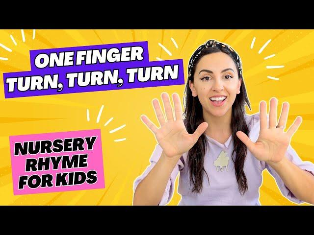 One Finger, Turn Turn Turn: Nursery Rhyme &  Warm Up Song For Kids