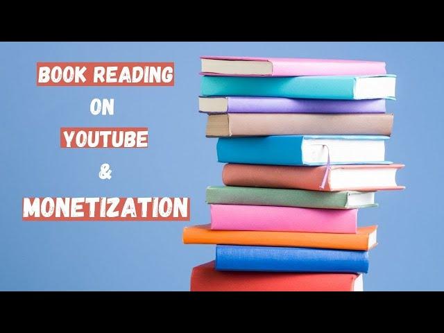 Can I Monetize Audiobooks On Youtube | Reading Books On Youtube channel