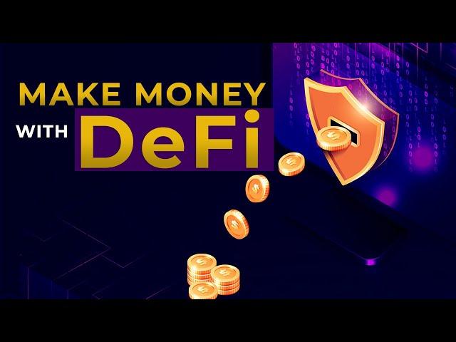 How To Make Money With DeFi (For Beginners)