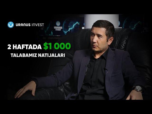 14 kunda $1000 | Talabamiz Natijalari | Treyding Kurslari | Uranus Invest