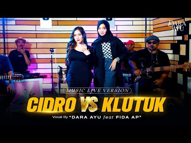 Dara Ayu Feat. Fida Ap - Cidro Vs Klutuk (Official Music Video)