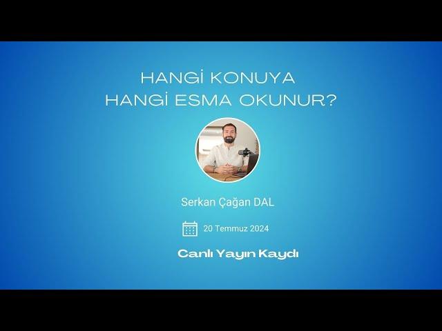 Hangi Konuya Hangi Esma Okunur? Soru Cevap - Canlı Yayın