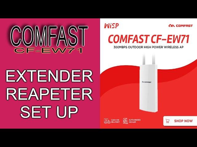 COMFAST CF-EW71 300MB  /  EXTENDER OR REPEATER SET UP 2.4GHZ