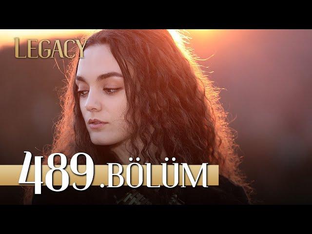 Emanet 489. Bölüm | Legacy Episode 489