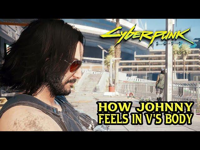 Cyberpunk 2077 - How Johnny Feels in V's Body (Female V)