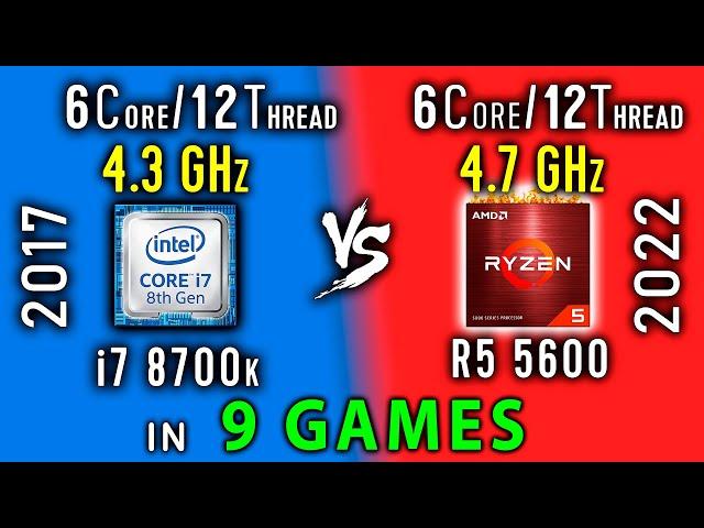 i7 8700 vs Ryzen 5 5600 OC Test in 9 Games | R5 5600x vs i7 8700k