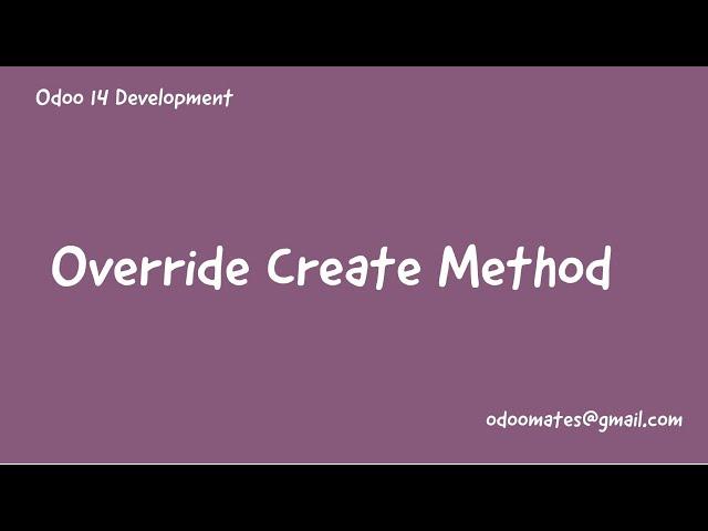 17.How To Override Create Method In Odoo || Odoo Create Function