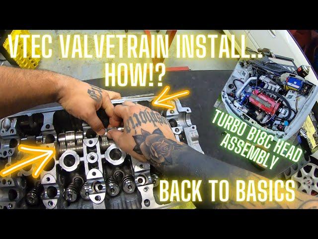 How-To: B series VTEC Valve Train Detailed Re-Assembly