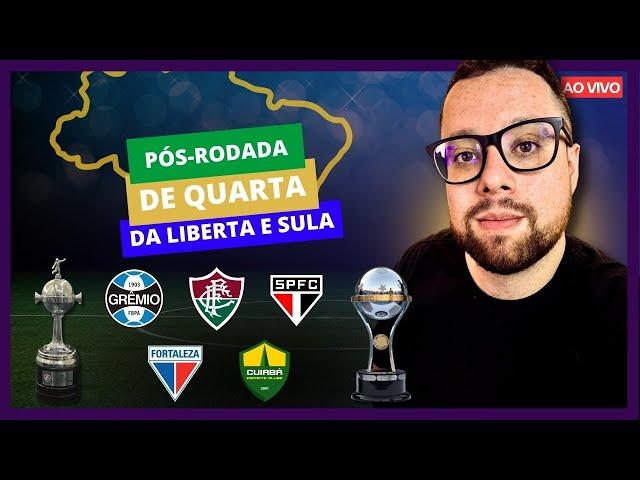 PÓS-LIBERTADORES E SULA | SÃO PAULO, GRÊMIO, FLUMINENSE, FORTALEZA E CUIABÁ