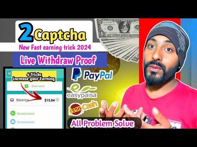 2Captcha  4 New Fast Earning Trick 2024All problem SolveLive Withdraw Proof