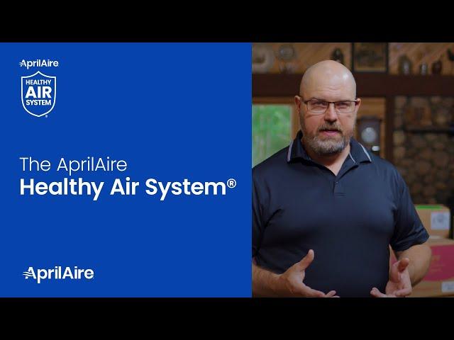 The AprilAire Healthy Air System®