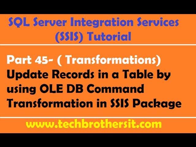 SSIS Tutorial Part 45-Update Records in a Table by using OLE DB Command Transformation