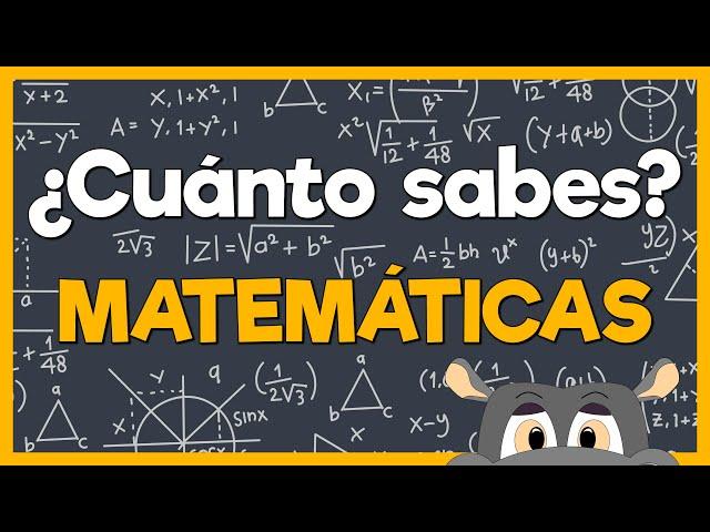 ¿Cuánto Sabes de MATEMÁTICAS? Test de 42 preguntas 