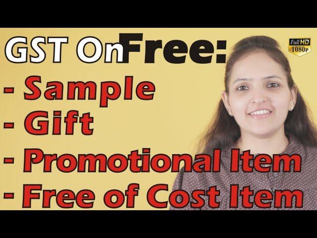 GST On | Free | Sample | Gift | Promotional Item | Free of Cost Item