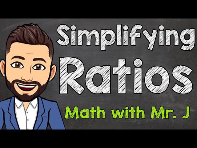 How to Simplify Ratios | Simplifying Ratios