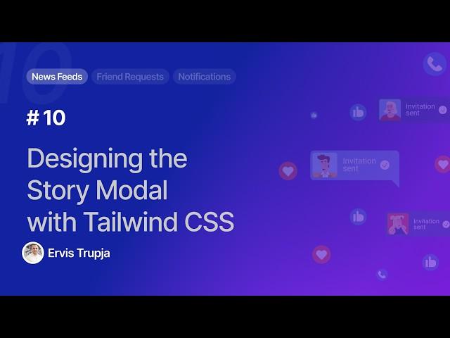 10. Designing the Application's Story Modal with Tailwind CSS