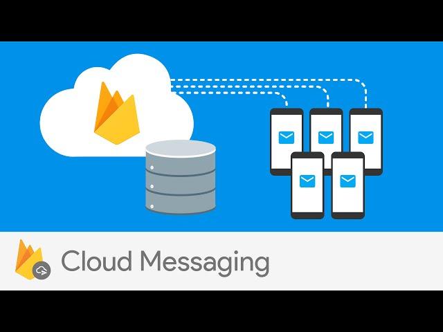 Introducing Firebase Cloud Messaging