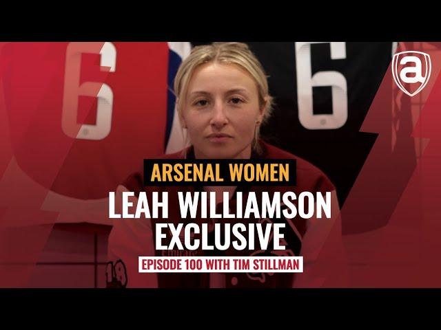 EXCLUSIVE: Leah Williamson joins us for episode 100! | Arsenal Women Arsecast