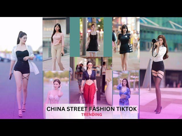 CHINA STREET FASHION TIKTOK 