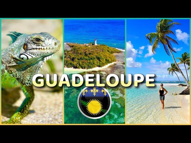 GUADELOUPE, The BEST of the FRENCH ANTILLES - Travel Guide with ALL TOP SIGHTS