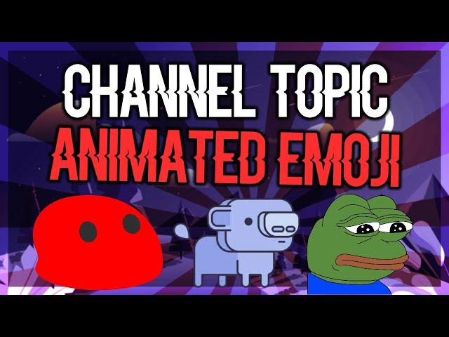 How To Put Animated Emojis/Channels/Roles/Users On Discord Channel Topics