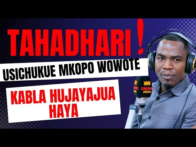 Unataka kupata mkopo? Yajue haya mapema kabla ya kuchukua mkopo