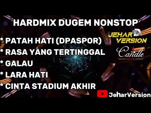 PATAH HATI (DPASPOR) X RASA YANG TERTINGGAL HARDMIX NONSTOP DUGEM 2024