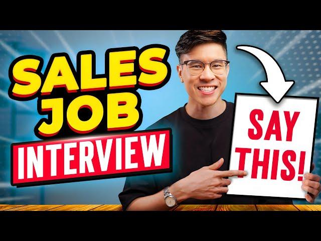 MOST Common Sales Interview Questions & Answers (Say THIS to Pass Your Sales Job Interview)