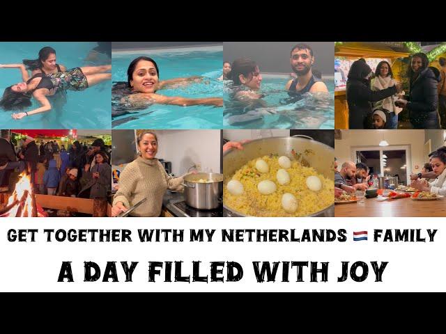 Get together with my Netherlands family | A Day filled with joy | Fun activities together