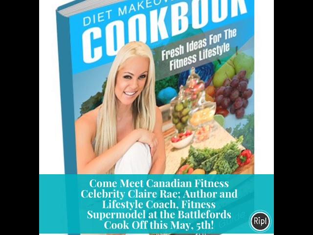 Come Meet Canadian Fitness Celebrity Claire Rae; Author and Lifestyle Coach, Fitness Supermodel at …