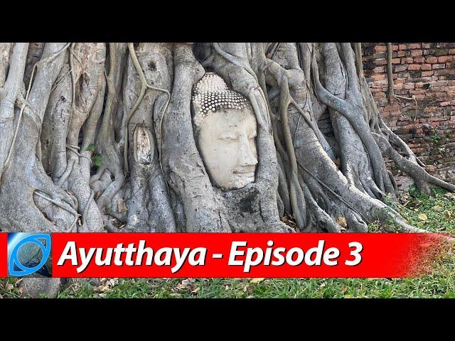 Ayutthaya Ep. 3  - Wat Mahathat   Thailand