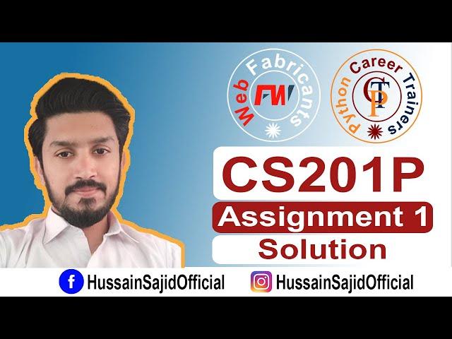 CS201P Assignment 1 Solution Fall 2022 | Virtual University | Hussain Sajid