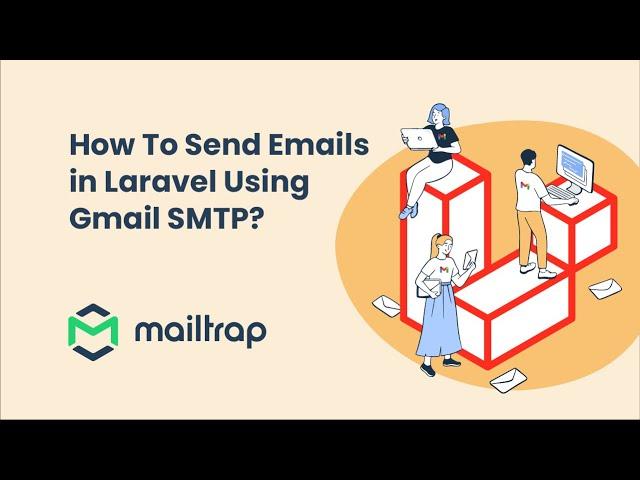 Send Email in Laravel Using Gmail SMTP - Mailtrap Tutorial