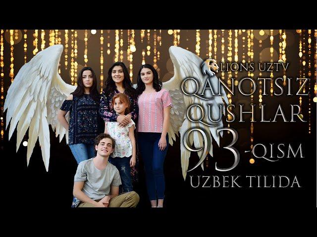 QANOTSIZ QUSHLAR 93 QISM TURK SERIALI UZBEK TILIDA | КАНОТСИЗ КУШЛАР 93 КИСМ УЗБЕК ТИЛИДА