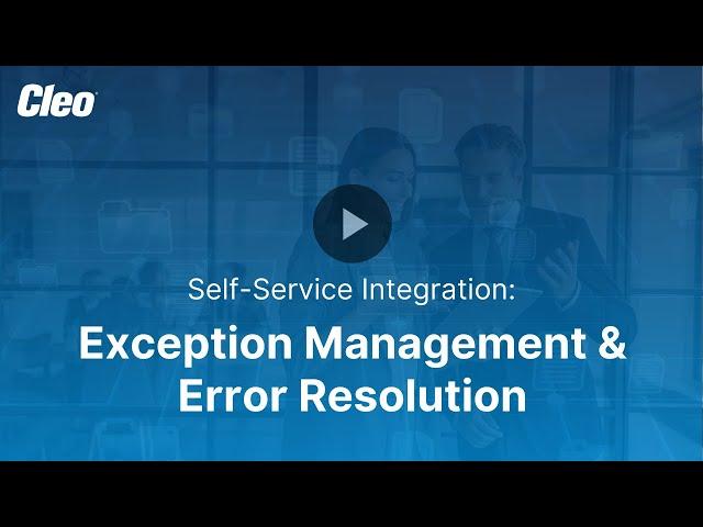 Self Service Integration: Exception Management & Error Resolution