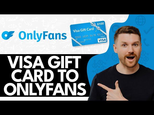 How to Add Visa Gift Card to Onlyfans (Updated Method)