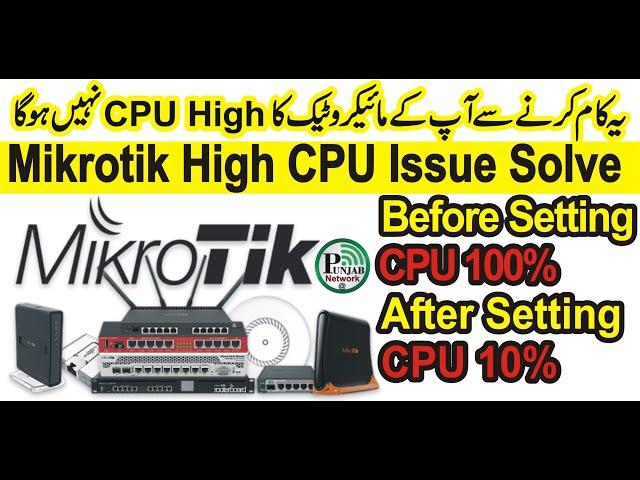 Mikrotik CPU High Issue - mikrotik CPU Load 100% management