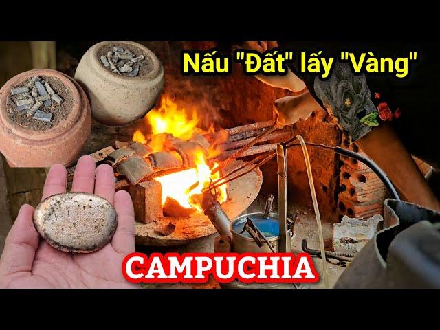 Khám phá Campuchia #33 - Nghề nấu "Vàng" ở Campuchia, 1 ngày nấu được bao nhiêu kí vàng???