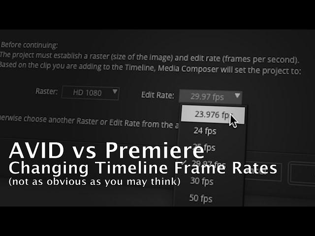 Changing timeline frame rates ain't easy | AVID vs. Premiere