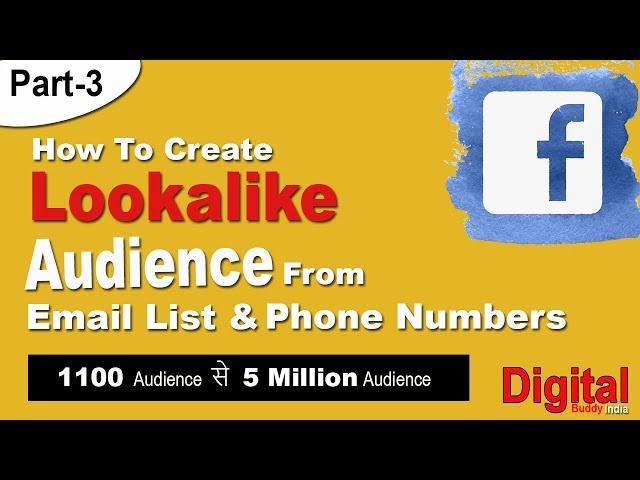 How to create a lookalike audience from email list and phone numbers | Customer List Lookalike | P-3