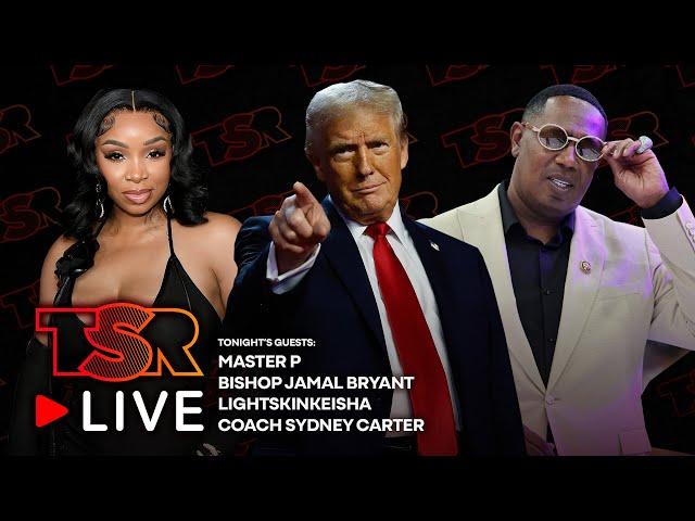 TSR LIVE w/ Master P, LightSkinKeisha & More | How Trump Won | NCAA's Most Stylish Coach Steps In!