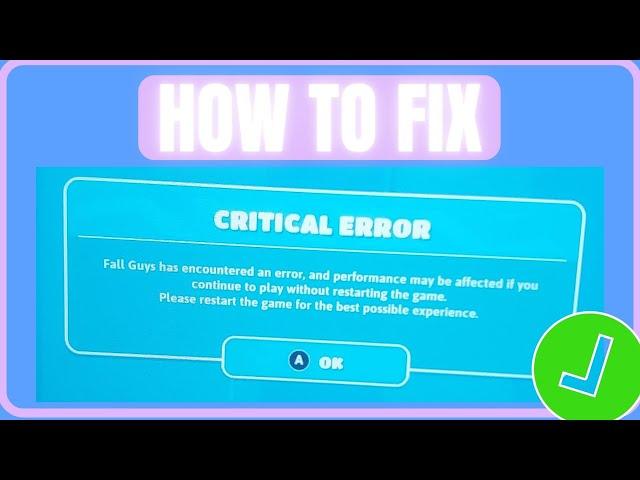 HOW TO FIX FALL GUYS CRITICAL ERROR | Fix Fall Guys Has Encountered An Error