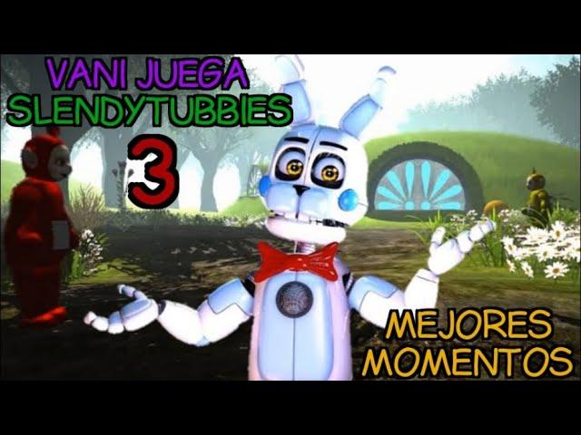 [Resubido] VANI JUEGA SLENDYTUBBIES, MEJORES MOMENTOS [FUNTIME N' CO PARADISE]