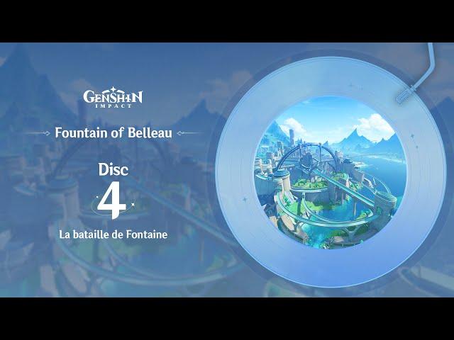 Fountain of Belleau - Disc 4: La bataille de Fontaine｜Genshin Impact