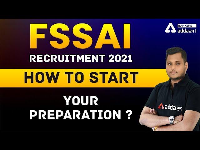 FSSAI Recruitment 2021 | How to Start Your Preparation ?