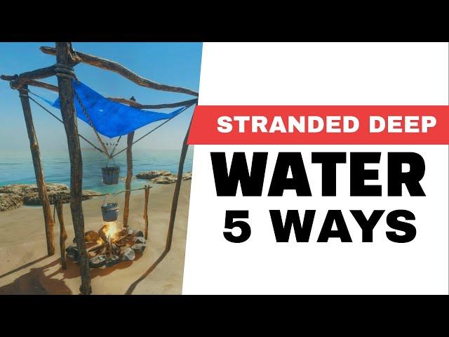 How do you get water in stranded deep - 5 tips to stay hydrated