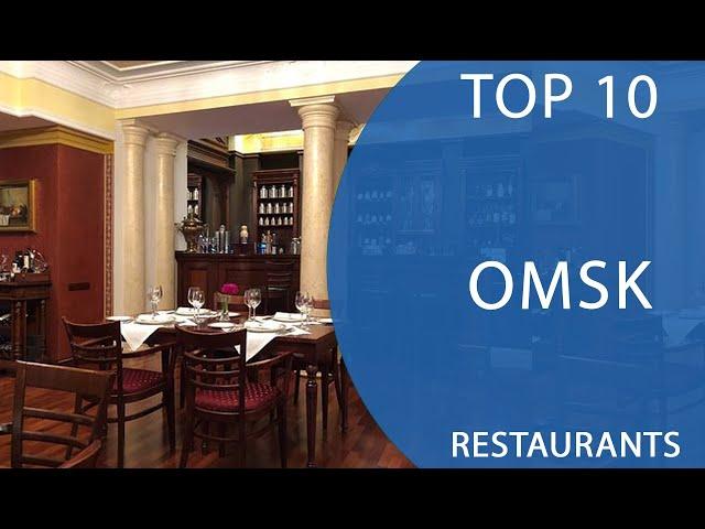 Top 10 Best Restaurants to Visit in Omsk | Russia - English