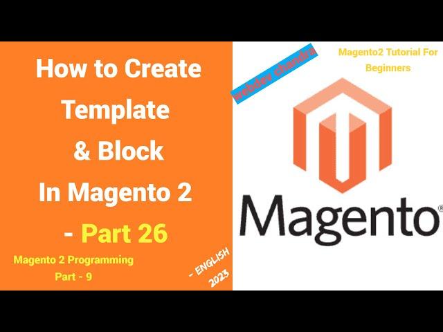 How To Create Template and Block in Magento 2 | Part - 26 | Magento2 Tutorial For Beginners